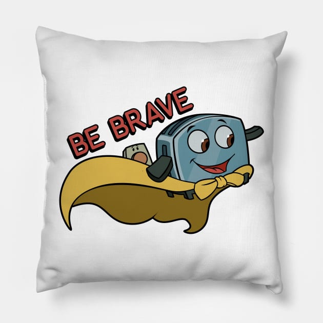 Be Brave Little Toaster Pillow by VirGigiBurns