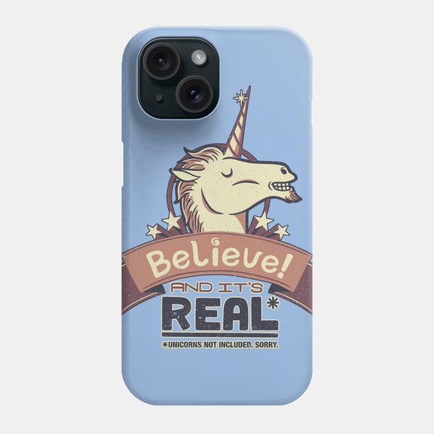 Unicorn Believe And Its Real Phone Case by Tobe_Fonseca