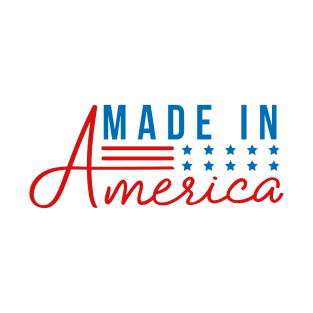 Made in America; American; USA; flag; stars and stripes; red white and blue; 4th of July; Independance day; feminine; basic; T-Shirt