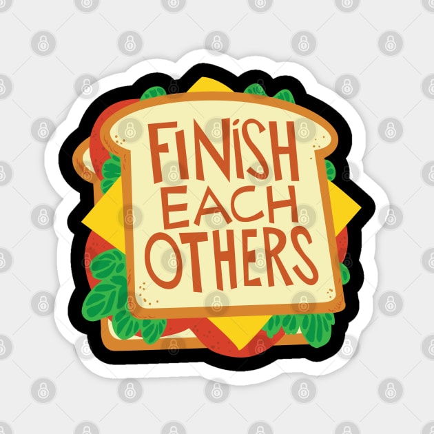 we finish each others sandwiches Magnet by AnnSaltyPaw