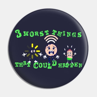 Three worst things that could happen v2 Pin