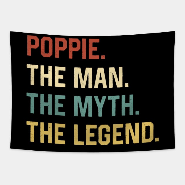 Fathers Day Shirt The Man Myth Legend Poppie Papa Gift Tapestry by Marang