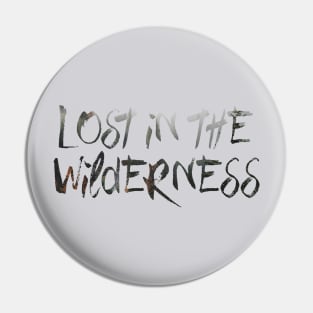 Lost in the Wilderness Pin