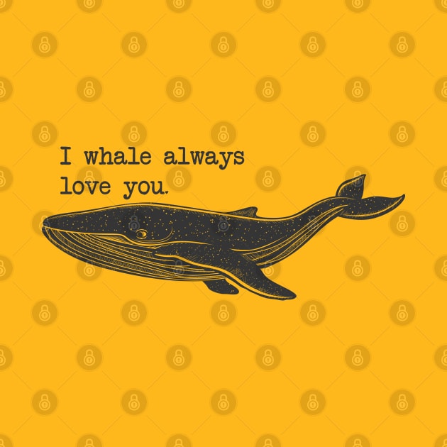 I whale always love you by uncutcreations