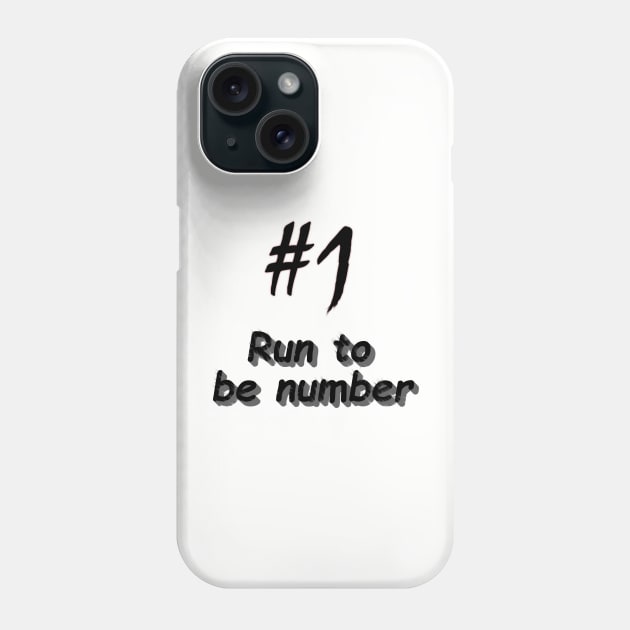 Running to be number #1 Phone Case by ivProducts