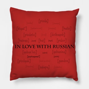 In love with Russian(for white clothes) Pillow