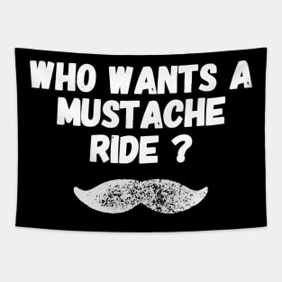 Who wants a mustache ride ? Tapestry