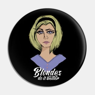 Blonde do it better Pin