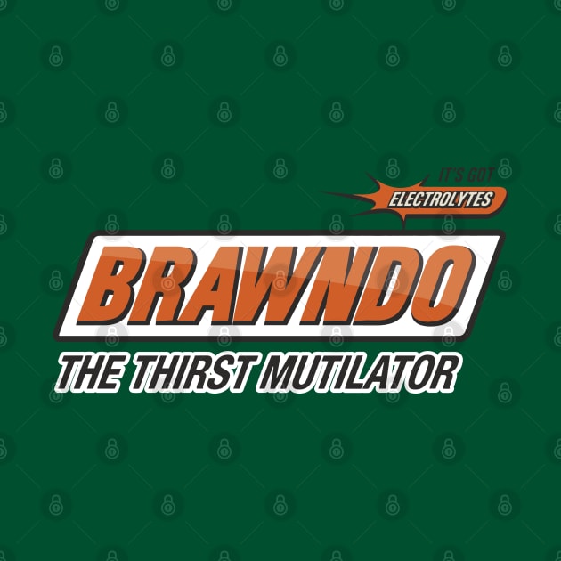 Brawndo - The Thirst Mutilator by tvshirts