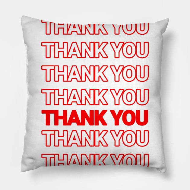 Classic "Thank You" Shirt Pillow by TeeCupDesigns