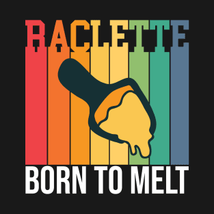 Raclette Born To Melt T-Shirt