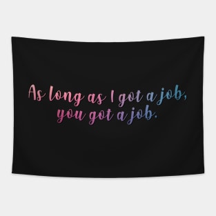 West Wing "You Got a Job" Tapestry