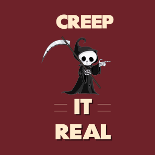 Creep It Real T-Shirt