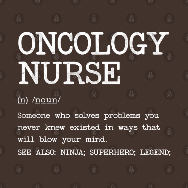 Oncology Nurse - Definition Design by best-vibes-only