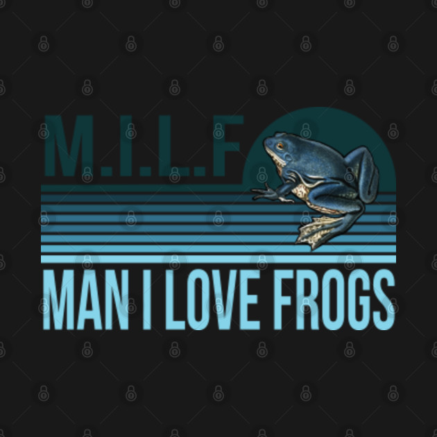 Disover M.I.L.F. Man I Love Frogs Vintage Art - Man I Love Frogs - T-Shirt