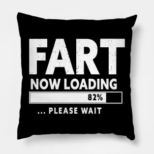 Fart Loading Please Wait  Father's Day Christmas Pillow