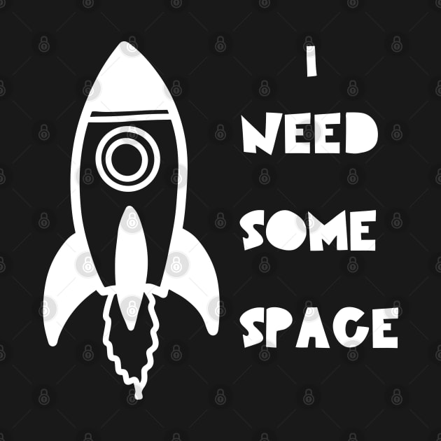 I Need Some Space by Satic