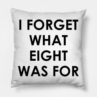 I forget what eight was for Violent Femmes Kiss Off Pillow