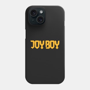 JOY BOY Phone Case