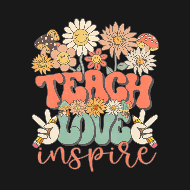 Teach Love Inspire Retro Groovy Daisy Back To School Teacher by Namatustee