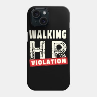 Walking HR Violation Vintage style Phone Case