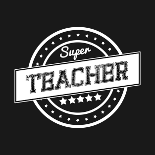 Super teacher T-Shirt