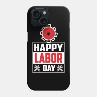 Happy Labor Day Phone Case