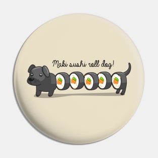 Maki sushi roll dog! Pin