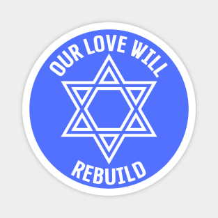 Our Love Will Rebuild Magnet