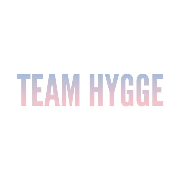 Team Hygge by mivpiv