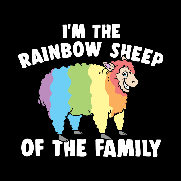 LGBTQ I Am The Rainbow Sheep Of The Family Gay by ModernMode