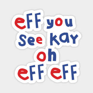 Eff You See Kay Oh Eff Eff Magnet