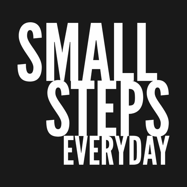 Small steps everyday by Recovery Tee