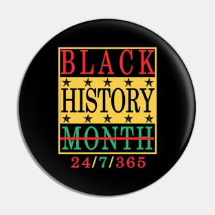 black history month 24 7 365 Pin