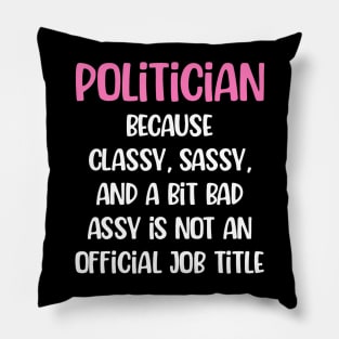 Politician, Female Politician Pillow