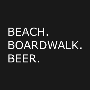 BEACH. BOARDWALK. BEER. T-Shirt