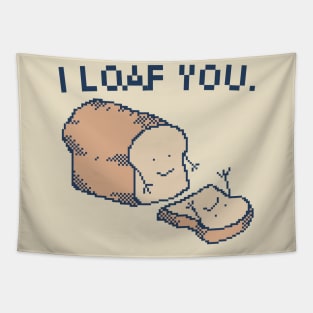 I Loaf You. - 8 bit Pixel Art Tapestry