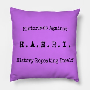 Historians against history repeating itself- curved Pillow