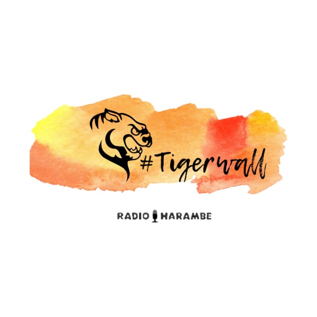 #Tigerwall by RadioHarambe