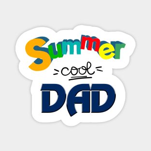 Summer cool Dad, Father's day gifts Magnet