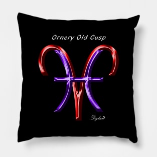 Pisces Aries Cusp Ornery Pillow