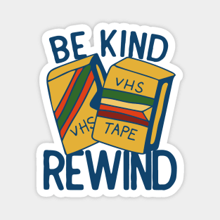 Be Kind Rewind Magnet