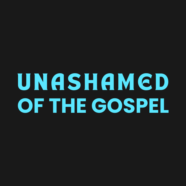 Unashamed Of The Gospel | Romans 1:16 by All Things Gospel