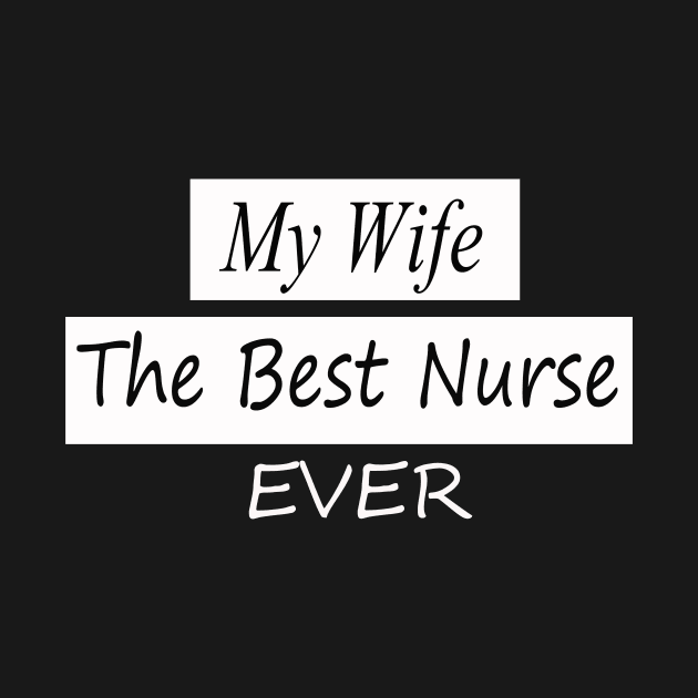 my wife the best nurse ever by Aleey