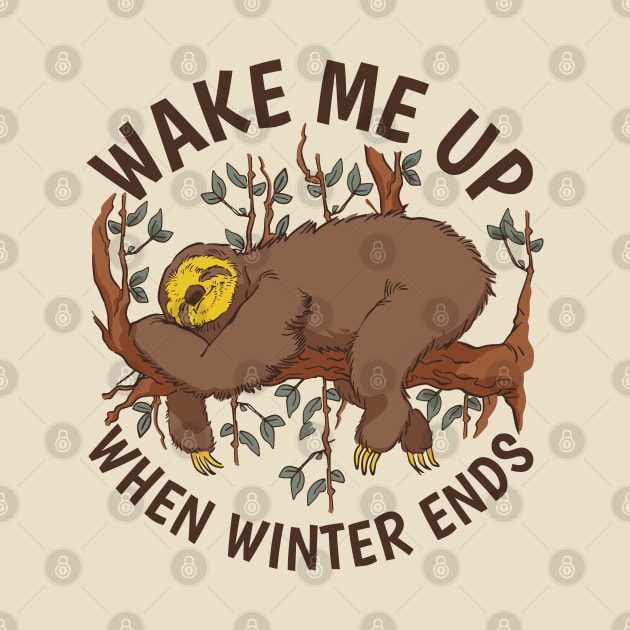 Sloth love best gift for winter sloth sleeping on a tree and the quote "Wake me up when winter ends" by AbirAbd