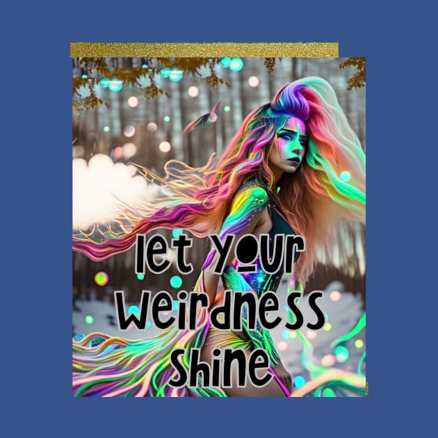 Let Your Weirdness Shine (neon radiated girl with hair flying) by PersianFMts