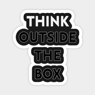 Think Outside The Box Magnet