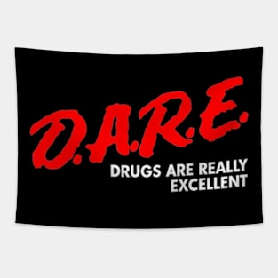 Dare Drugs Are Really Excellent Tapestry