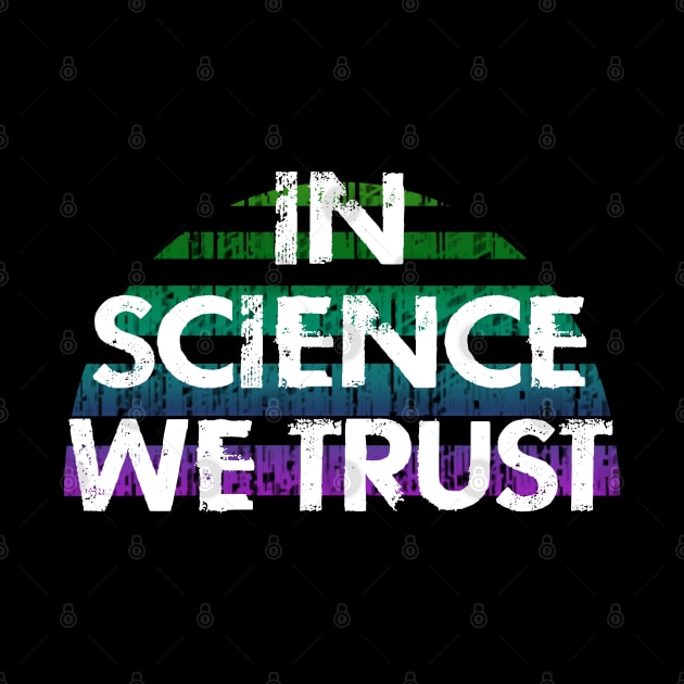 In science we trust. Trust science, not Trump. Make facts matter again. Just wear your face masks. Masks save lives. Stop the virus spread. Vintage design. Protect others. by IvyArtistic