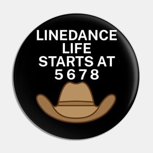 Linedance life starts at 5 6 7 8 Pin